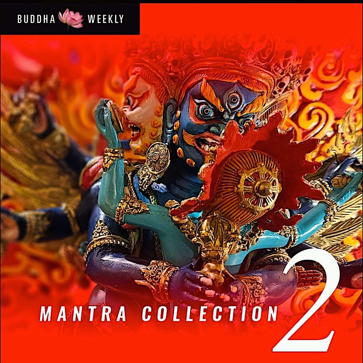 Buddha Weekly's Mantra Collection 2 Music Album available for streaming.